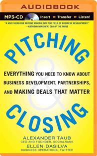 Pitching and Closing : Everything You Need to Know about Business Development, Partnerships, and Making Deals That Matter （MP3 UNA）