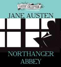 Northanger Abbey (7-Volume Set) (The Classic Collection) （Unabridged）