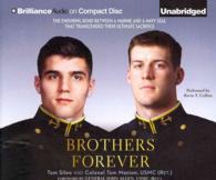 Brothers Forever (8-Volume Set) : The Enduring Bond between a Marine and a Navy Seal That Transcended Their Ultimate Sacrifice （Unabridged）