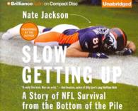 Slow Getting Up (7-Volume Set) : A Story of NFL Survival from the Bottom of the Pile （Unabridged）