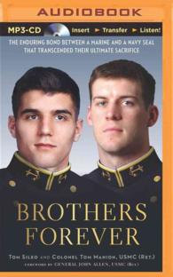 Brothers Forever : The Enduring Bond between a Marine and a Navy Seal That Transcended Their Ultimate Sacrifice （MP3 UNA）