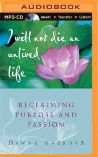 I Will Not Die an Unlived Life : Reclaiming Passion and Purpose （MP3 UNA）