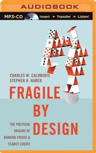 Fragile by Design (2-Volume Set) : The Political Origins of Banking Crises & Scarce Credit （MP3 UNA）