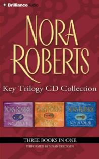 Nora Roberts Key Trilogy Cd Collection (12-Volume Set) : Key of Light, Key of Knowledge, Key of Valor (Key Trilogy) （Abridged）