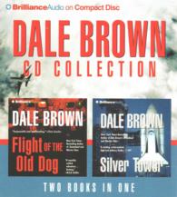 Dale Brown CD Collection (10-Volume Set) : Flight of the Old Dog / Silver Tower （Abridged）