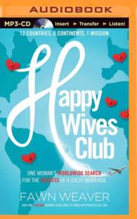 Happy Wives Club : One Woman's Worldwide Search for the Secrets of a Great Marriage （MP3 UNA）