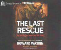 The Last Rescue (10-Volume Set) : How Faith and Love Saved a Navy SEAL Sniper （Unabridged）