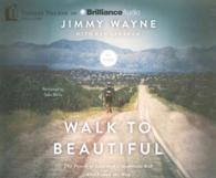 Walk to Beautiful (8-Volume Set) : The Power of Love and a Homeless Kid Who Found the Way （Unabridged）