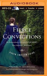 Fierce Convictions : The Extraordinary Life of Hannah More - Poet, Reformer, Abolitionist （MP3 UNA）