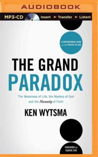 The Grand Paradox : The Messiness of Life, the Mystery of God and the Necessity of Faith （MP3 UNA）