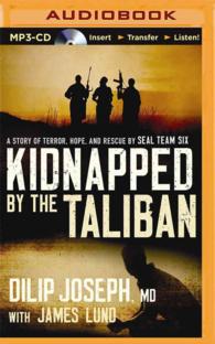 Kidnapped by the Taliban : A Story of Terror, Hope, and Rescue by Seal Team Six （MP3 UNA）