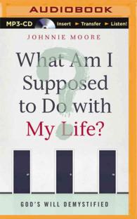 What Am I Supposed to Do with My Life? : God's Will Demystified （MP3 UNA）