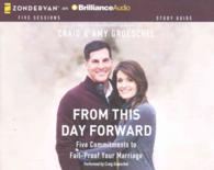 From This Day Forward (3-Volume Set) : Five Commitments to Fail-Proof Your Marriage （Unabridged）