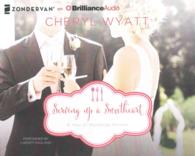 Serving Up a Sweetheart (3-Volume Set) : A February Wedding Story (A Year of Weddings) （Unabridged）