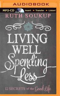 Living Well, Spending Less : 12 Secrets of the Good Life （MP3 UNA）