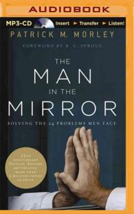 The Man in the Mirror : Solving the 24 Problems Men Face: 25th Anniversary Edition （MP3 UNA RE）