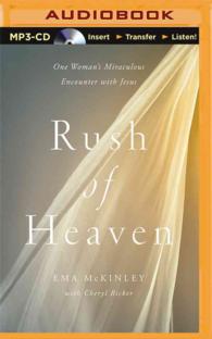 Rush of Heaven : One Woman's Miraculous Encounter with Jesus （MP3 UNA）