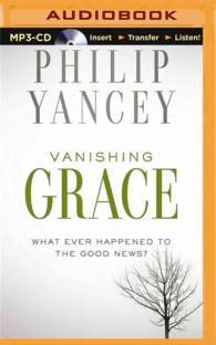 Vanishing Grace : What Ever Happened to the Good News? （MP3 UNA）