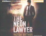 The Neon Lawyer (4-Volume Set) （Unabridged）