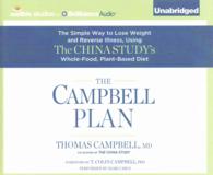The Campbell Plan (8-Volume Set) : The Simple Way to Lose Weight and Reverse Illness, Using the China Study's Whole-food, Plant-based Diet （1 COM/CDR）