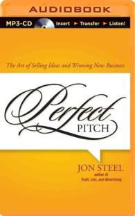 Perfect Pitch : The Art of Selling Ideas and Winning New Business （MP3 UNA）