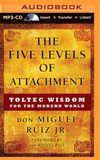 The Five Levels of Attachment : Toltec Wisdom for the Modern World （MP3 UNA）