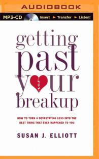 Getting Past Your Breakup : How to Turn a Devastating Loss into the Best Thing That Ever Happened to You （MP3 UNA）