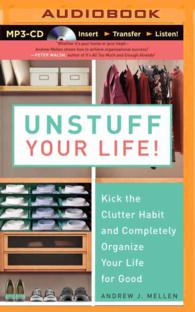 Unstuff Your Life! : Kick the Clutter Habit and Completely Organize Your Life for Good （MP3 UNA）