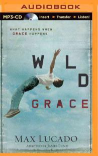 Wild Grace : What Happens When Grace Happens （MP3 UNA）