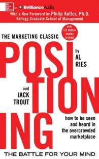 Positioning (4-Volume Set) : The Battle for Your Mind, How to be Seen and Hear in the Overcrowded Marketplace (The Marketing Classic) （Unabridged）