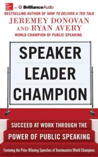 Speaker, Leader, Champion (6-Volume Set) : Succeed at Work through the Power of Public Speaking （Unabridged）