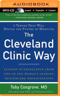 The Cleveland Clinic Way : Lessons in Excellence from One of the World's Leading Health Care Organizations （MP3 UNA）