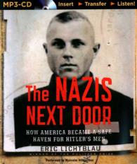 The Nazis Next Door : How America Became a Safe Haven for Hitler's Men （MP3 UNA）