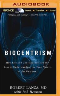 Biocentrism : How Life and Consciousness are the Keys to the True Nature of the Universe （MP3 UNA）