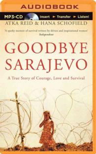 Goodbye Sarajevo : A True Story of Courage, Love and Survival （MP3 UNA）