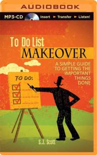 To-Do List Makeover : A Simple Guide to Getting the Important Things Done （MP3 UNA）