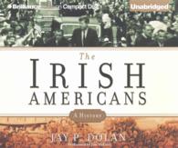 The Irish Americans (10-Volume Set) : A History （Unabridged）