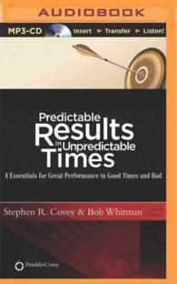 Predictable Results in Unpredictable Times : 4 Essentials for Great Performance in Good Times and Bad （MP3 UNA）