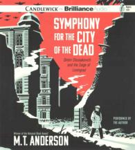 Symphony for the City of the Dead (8-Volume Set) : Dmitri Shostakovich and the Siege of Leningrad （Unabridged）