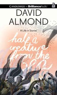 Half a Creature from the Sea (4-Volume Set) : A Life in Stories; Library Edition （Unabridged）