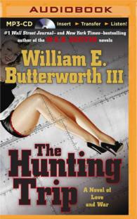 The Hunting Trip : A Novel of Love and War （MP3 UNA）