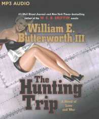 The Hunting Trip : A Novel of Love and War （MP3 UNA）