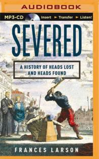 Severed : A History of Heads Lost and Heads Found （MP3 UNA）