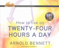 How to Live on Twenty-four Hours a Day (2-Volume Set) （Unabridged）