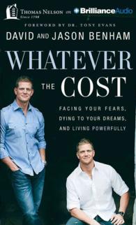 Whatever the Cost (6-Volume Set) : Facing Your Fears, Dying to Your Dreams, and Living Powerfully （Unabridged）