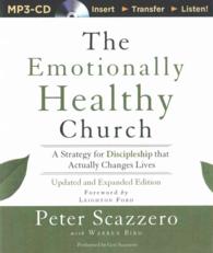 The Emotionally Healthy Church : A Strategy for Discipleship That Actually Changes Lives （MP3 UNA UP）