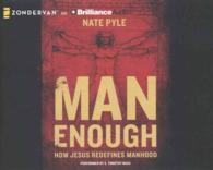 Man Enough (6-Volume Set) : How Jesus Redefines Manhood （Unabridged）