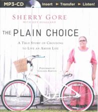 The Plain Choice : A True Story of Choosing to Live an Amish Life （MP3 UNA）