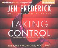 Taking Control (8-Volume Set) (Kerr Chronicles) （Unabridged）