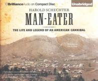 Man-Eater (8-Volume Set) : The Life and Legend of an American Cannibal （Unabridged）